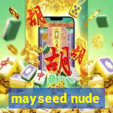 mayseed nude